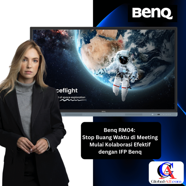 Benq RM6504 / RM7504 / RM8604 :"Stop Buang Waktu di Meeting, Mulai Kolaborasi Efektif dengan IFP BenQ RM04"